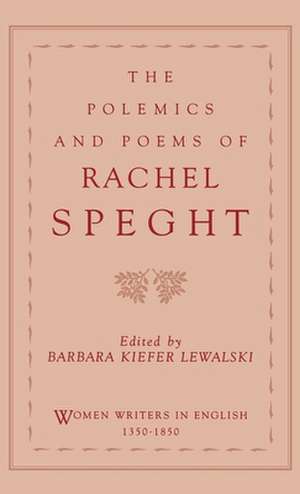 The Polemics of Rachel Speght de Rachel Speght