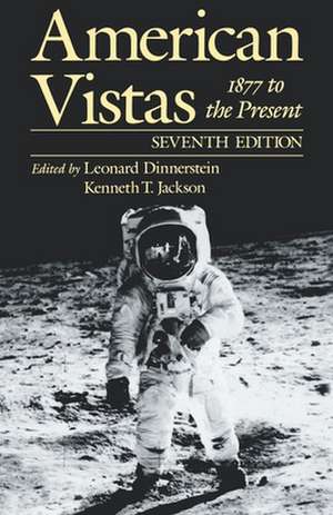 American Vistas: Volume 2: 1877 to the Present de Leonard Dinnerstein