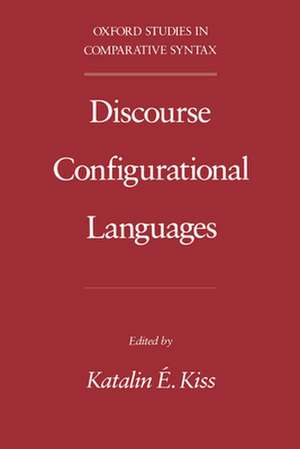 Discourse Configurational Languages de Katalin É. Kiss