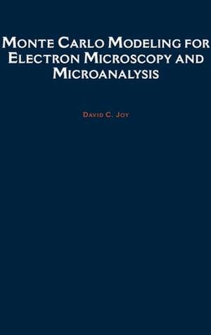 Monte Carlo Modeling for Electron Microscopy and Microanalysis de David C. Joy