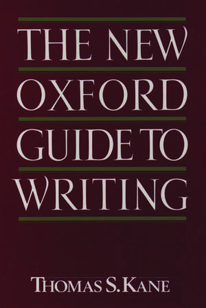 The New Oxford Guide to Writing de Thomas S. Kane