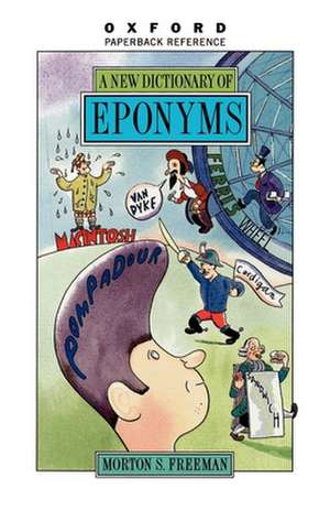 A New Dictionary of Eponyms de Morton S. Freeman