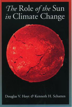 The Role of the Sun in Climate Change de Douglas V. Hoyt