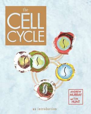 The Cell Cycle: An Introduction de Andrew Murray