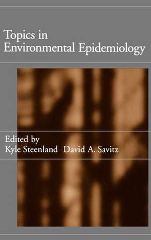 Topics in Environmental Epidemiology de Kyle Steenland