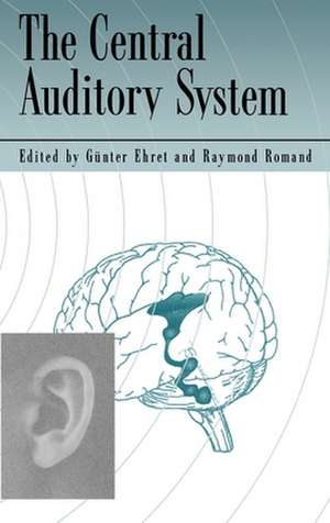 The Central Auditory System de Günter Ehret