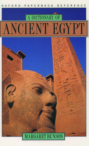 A Dictionary of Ancient Egypt de Margaret Bunson