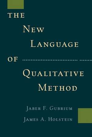 The New Language of Qualitative Method de Jaber F. Gubrium