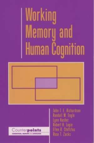 Working Memory and Human Cognition de John T. E. Richardson