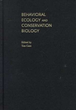 Behavioral Ecology and Conservation Biology de Tim Caro