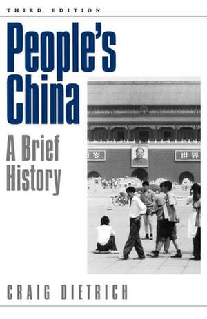 People's China: A Brief History de Craig Dietrich