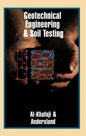Geotechnical Engineering & Soil Testing de Amir W. Al-Khafaji