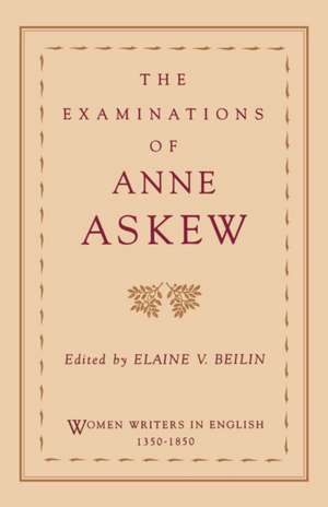 The Examinations of Anne Askew de Anne Askew