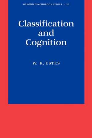 Classification and Cognition de W. K. Estes