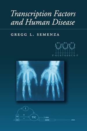 Transcription Factors and Human Disease de Gregg L. Semenza