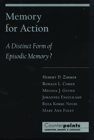 Memory for Action: A Distinct Form of Episodic Memory? de Hubert D. Zimmer