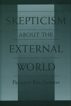 Skepticism About the External World de Panayot Butchvarov