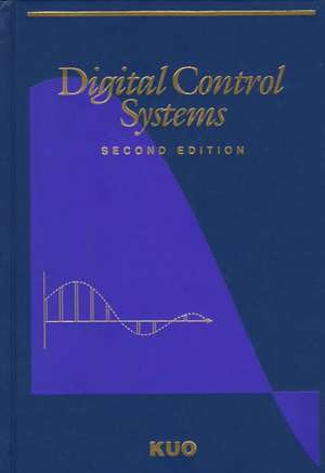 Digital Control Systems de Benjamin C. Kuo