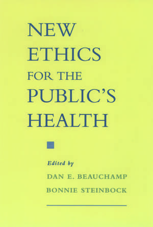 New Ethics for the Public's Health de Dan E. Beauchamp