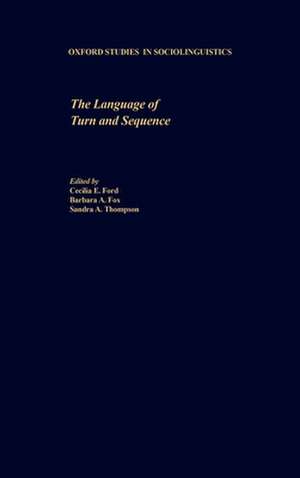 The Language of Turn and Sequence de Cecilia E. Ford