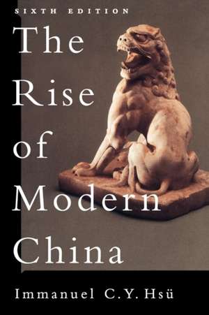 The Rise of Modern China de Immanuel C. Y. Hsü