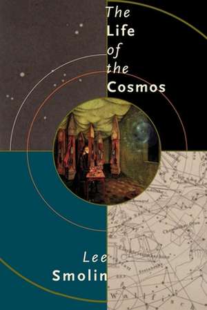 The Life of the Cosmos de Lee Smolin