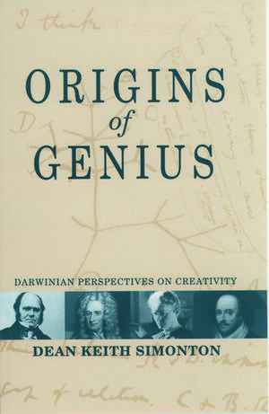 Origins of Genius: Darwinian Perspectives on Creativity de Dean Keith Simonton