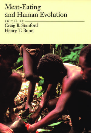 Meat-Eating and Human Evolution de Craig B. Stanford