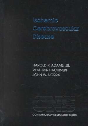 Ischemic Cerebrovascular Disease de Harold P. Adams