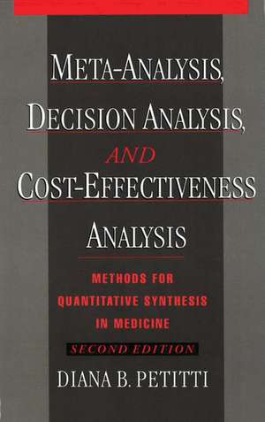 Meta-Analysis, Decision Analysis, and Cost-Effectiveness Analysis de Diana B. Petitti