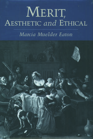 Merit, Aesthetic and Ethical de Marcia Muelder Eaton