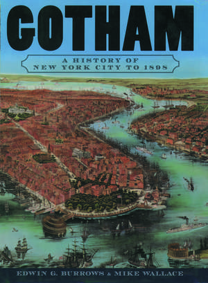 Gotham: A History of New York City to 1898 de Mike Wallace