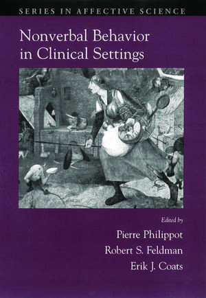 Nonverbal Behavior in Clinical Settings de Pierre Philippot