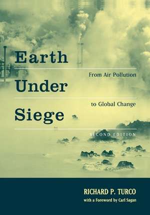 Earth Under Siege: From Air Pollution to Global Change de Richard P. Turco