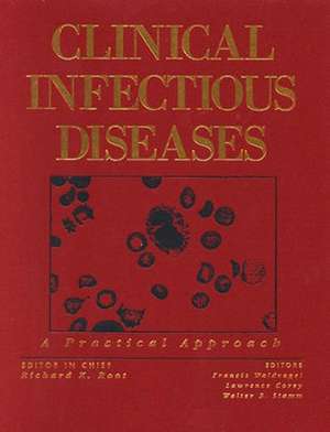 Clinical Infectious Diseases: A Practical Approach de Richard K. Root