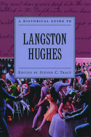 A Historical Guide to Langston Hughes de Steven C. Tracy