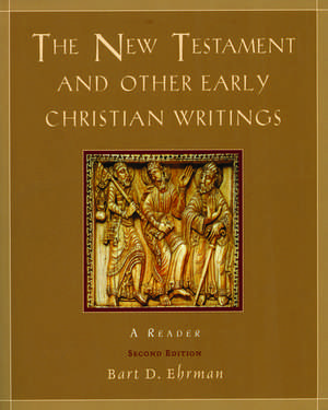 The New Testament and Other Early Christian Writings: A Reader de Bart D. Ehrman