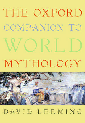 The Oxford Companion to World Mythology de David Leeming