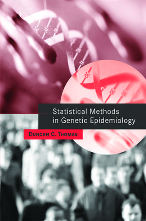 Statistical Methods in Genetic Epidemiology de Duncan C. Thomas