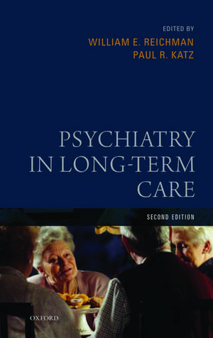 Psychiatry in Long-Term Care de William E. Reichman