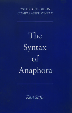 The Syntax of Anaphora de Ken Safir