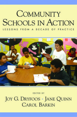 Community Schools in Action: Lessons from a Decade of Practice de Joy G. Dryfoos