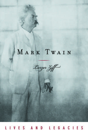 Mark Twain de Larzer Ziff