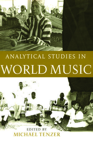 Analytical Studies in World Music: Analytical Studies in World Music de Michael Tenzer