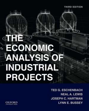 Economic Analysis of Industrial Projects de Ted Eschenbach