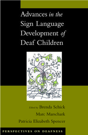 Advances in the Sign-Language Development of Deaf Children de Brenda Schick