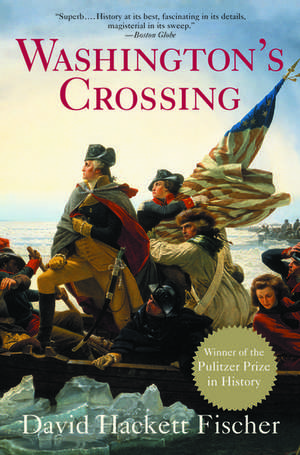 Washington's Crossing de David Hackett Fischer