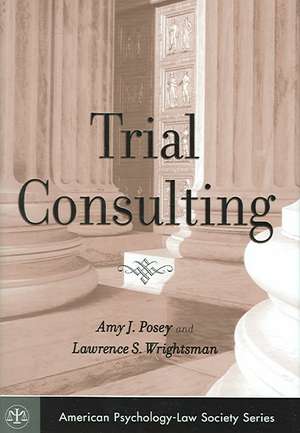 Trial Consulting de Amy J. Posey