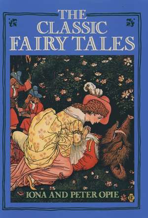 The Classic Fairy Tales de I.A. Opie