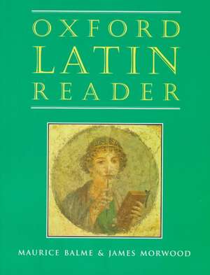 Oxford Latin Course: Oxford Latin Reader de Maurice Balme